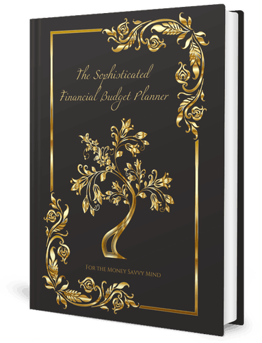 The Sophisticated Financial Budget Planner For The Money-Savvy Mind