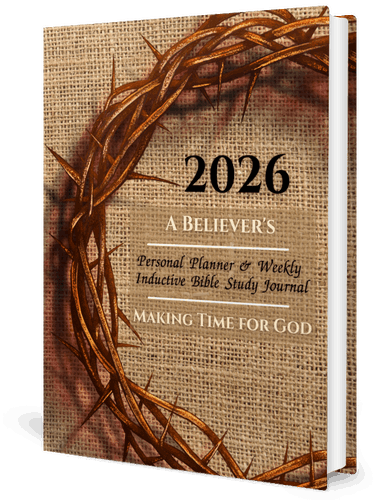A Believer's Undated and Dated Personal Planner & Bible Study Journal: Making Time For God: 1 Year Weekly and Monthly Planner with Quotes from the Bible